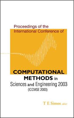 Computational Methods In Sciences And Engineering - Proceedings Of The International Conference (Iccmse 2003)