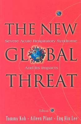New Global Threat, The: Severe Acute Respiratory Syndrome And Its Impacts