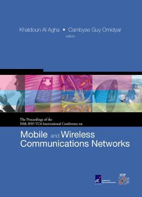 Mobile And Wireless Communications Networks: Proceedings Of The Fifth Ifip-tc6 International Conference (With Cd-rom)
