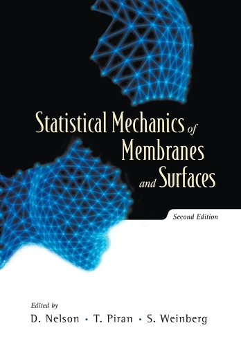 Statistical Mechanics Of Membranes And Surfaces (2nd Edition)