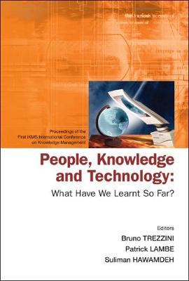 People, Knowledge And Technology: What Have We Learnt So Far? - Procs Of The First Ikms Int'l Conf On Knowledge Management