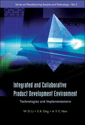 Integrated And Collaborative Product Development Environment: Technologies And Implementations