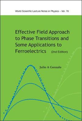 Effective Field Approach To Phase Transitions And Some Applications To Ferroelectrics (2nd Edition)