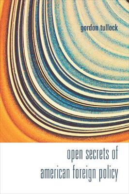 Open Secrets Of American Foreign Policy
