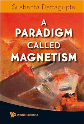 Paradigm Called Magnetism, A