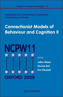 Connectionist Models Of Behaviour And Cognition Ii - Proceedings Of The 11th Neural Computation And Psychology Workshop