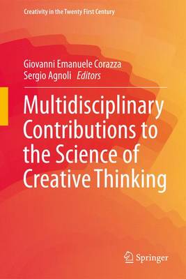 Multidisciplinary Contributions to the Science of Creative Thinking