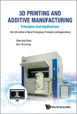 3d Printing And Additive Manufacturing: Principles And Applications - Fifth Edition Of Rapid Prototyping