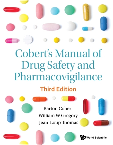 Cobert's Manual Of Drug Safety And Pharmacovigilance (Third Edition)