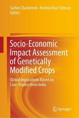 Socio-Economic Impact Assessment of Genetically Modified Crops