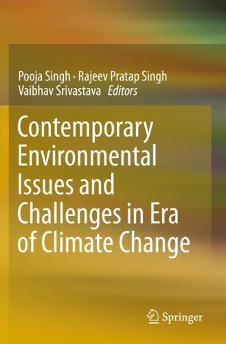 Contemporary Environmental Issues and Challenges in Era of Climate Change