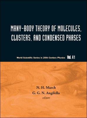 Many-body Theory Of Molecules, Clusters And Condensed Phases