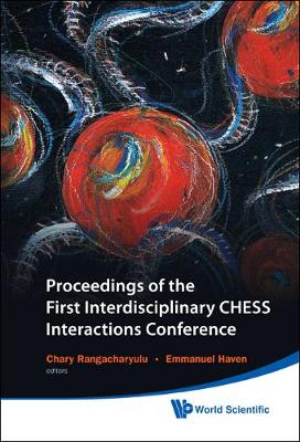 Proceedings Of The First Interdisciplinary Chess Interactions Conference