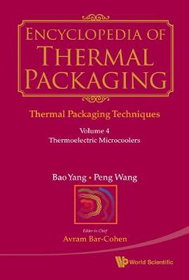 Encyclopedia Of Thermal Packaging, Set 1: Thermal Packaging Techniques - Volume 4: Thermoelectric Microcoolers