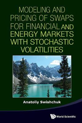 Modeling And Pricing Of Swaps For Financial And Energy Markets With Stochastic Volatilities