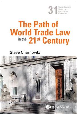 Path Of World Trade Law In The 21st Century, The