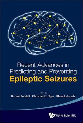 Recent Advances In Predicting And Preventing Epileptic Seizures - Proceedings Of The 5th International Workshop On Seizure Prediction