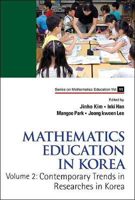 Mathematics Education In Korea - Vol. 2: Contemporary Trends In Researches In Korea