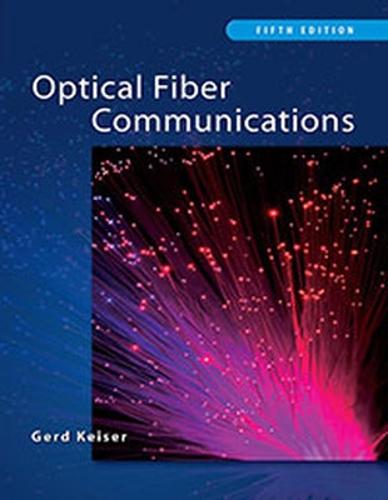 Optical Fiber Communications (Asia Adaptation)