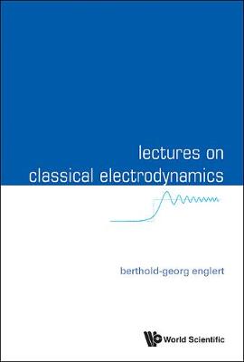 Lectures On Classical Electrodynamics