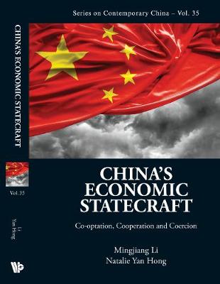 China's Economic Statecraft: Co-optation, Cooperation And Coercion