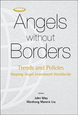 Angels Without Borders: Trends And Policies Shaping Angel Investment Worldwide