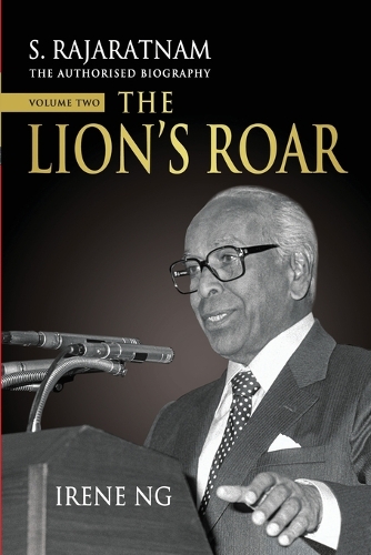 S. Rajaratnam, the Authorised Biography, Volume Two