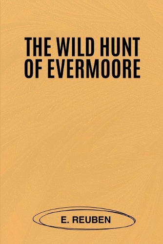 The Wild Hunt of Evermoore