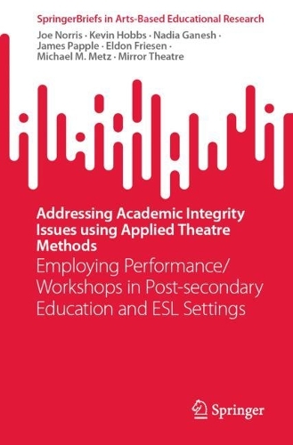Addressing Academic Integrity Issues using Applied Theatre Methods