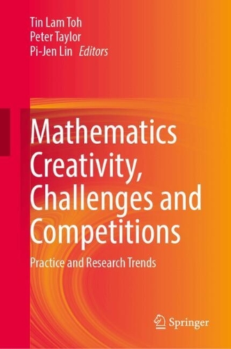 Mathematics Creativity, Challenges and Competitions