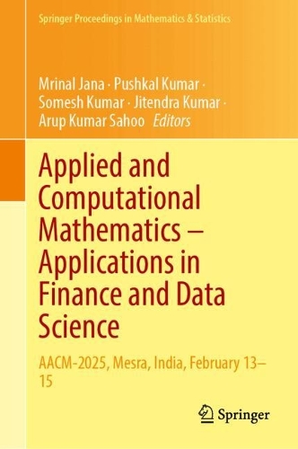 Applied and Computational Mathematics – Applications in Finance and Data Science