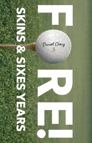 Fore! Skins and sixes years