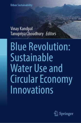 Blue Revolution: Sustainable Water Use and Circular Economy Innovations