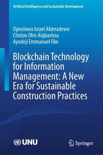 Blockchain Technology for Information Management: A New Era for Sustainable Construction Practices