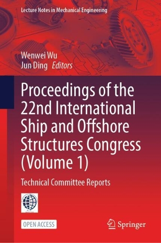 Proceedings of the 22nd International Ship and Offshore Structures Congress (Volume 1)