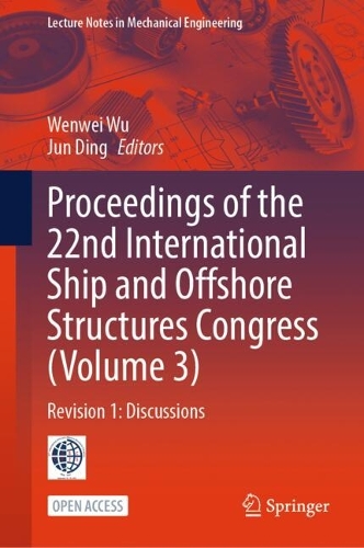 Proceedings of the 22nd International Ship and Offshore Structures Congress (Volume 3)