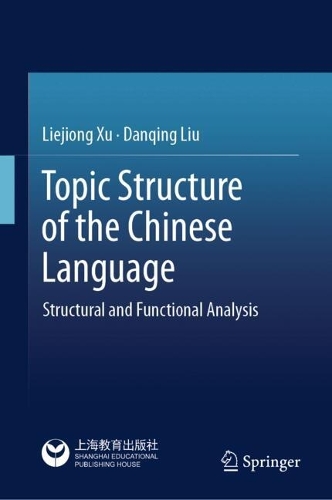 Topic Structure of the Chinese Language