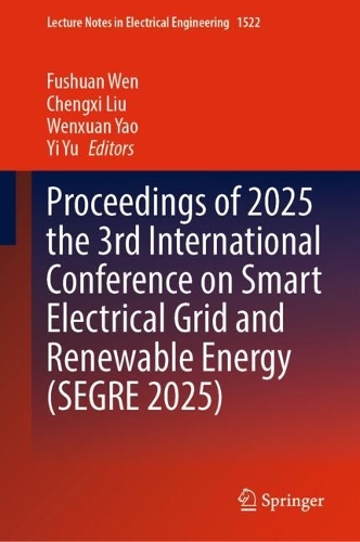 Proceedings of 2025 the 3rd International Conference on Smart Electrical Grid and Renewable Energy (SEGRE 2025)