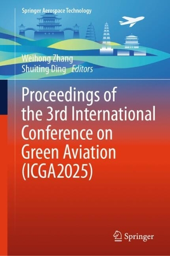 Proceedings of the 3rd International Conference on Green Aviation (ICGA2025)