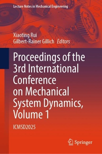 Proceedings of the 3rd International Conference on Mechanical System Dynamics, Volume 1