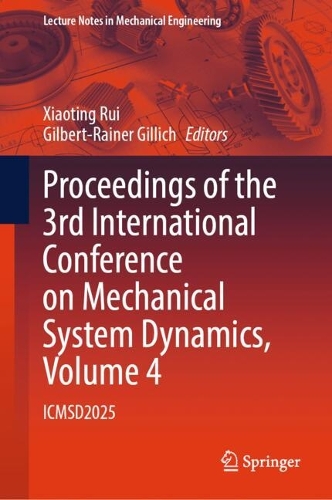 Proceedings of the 3rd International Conference on Mechanical System Dynamics, Volume 4