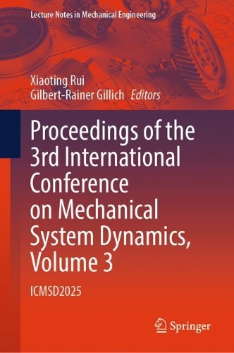 Proceedings of the 3rd International Conference on Mechanical System Dynamics, Volume 3
