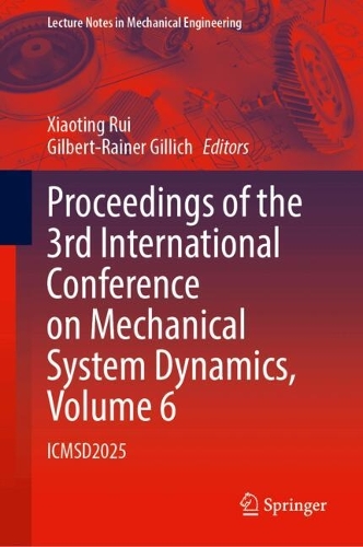 Proceedings of the 3rd International Conference on Mechanical System Dynamics, Volume 6
