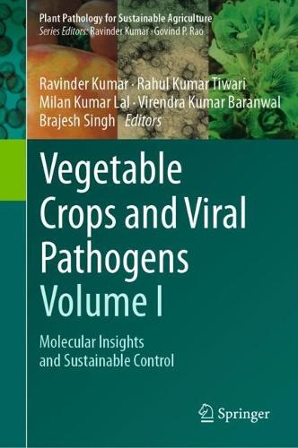 Vegetable Crops and Viral Pathogens Volume I