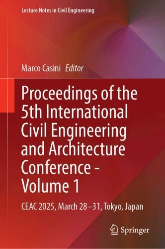 Proceedings of the 5th International Civil Engineering and Architecture Conference - Volume 1