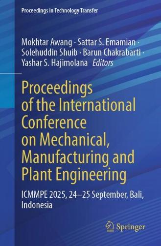 Proceedings of the International Conference on Mechanical, Manufacturing and Plant Engineering