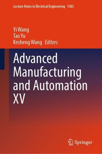 Advanced Manufacturing and Automation XV