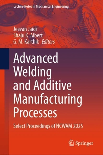 Advanced Welding and Additive Manufacturing Processes