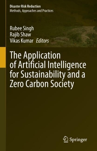 The Application of Artificial Intelligence for Sustainability and a Zero Carbon Society