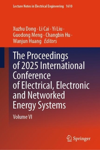 The Proceedings of 2025 International Conference of Electrical, Electronic and Networked Energy Systems